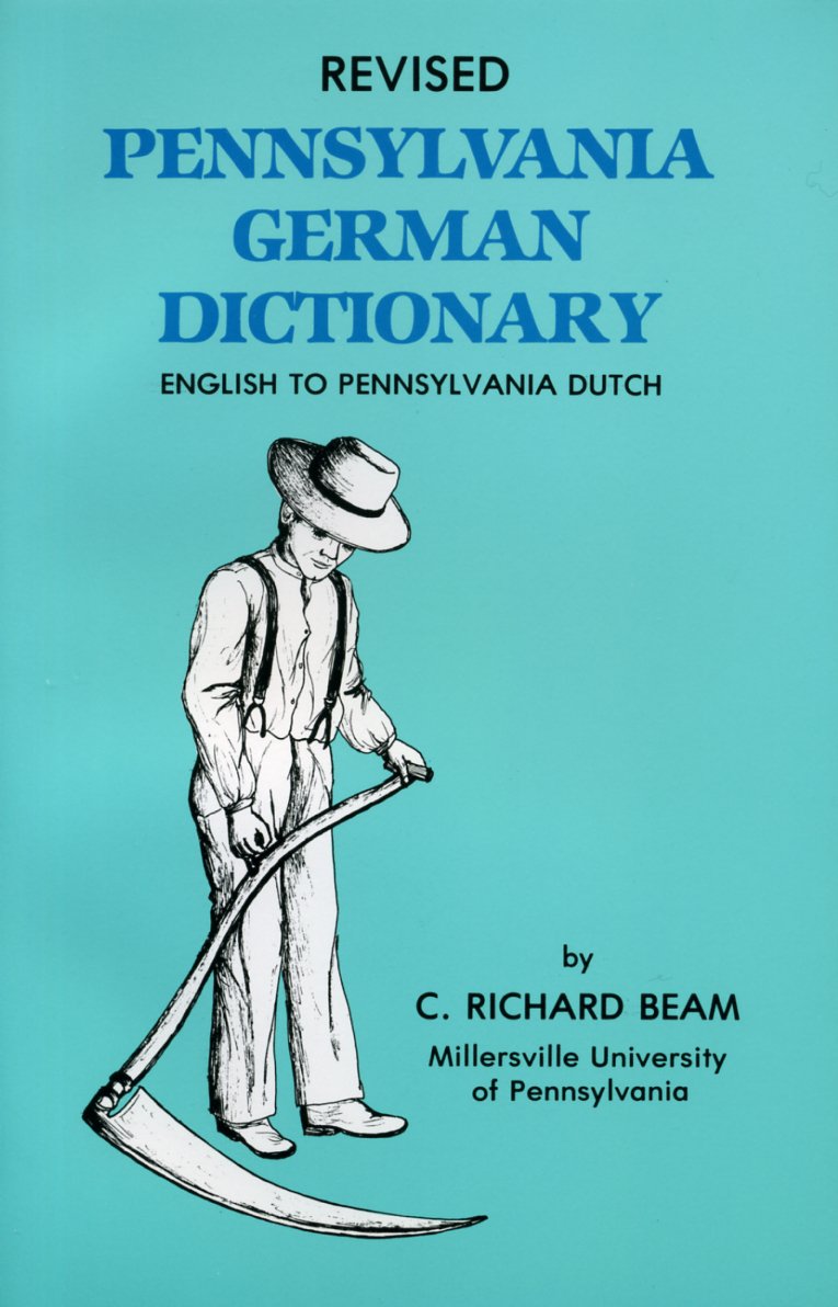 Revised Pennsylvania German Dictionary, English to Pennsylvania Dutch