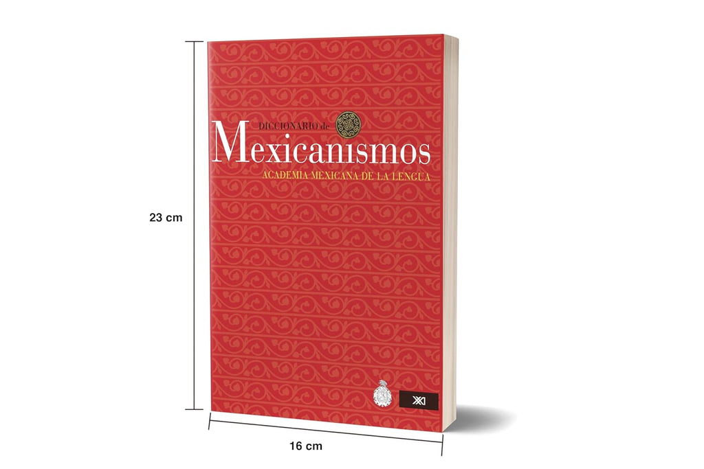 Diccionario de mexicanismos (Spanish Edition)
