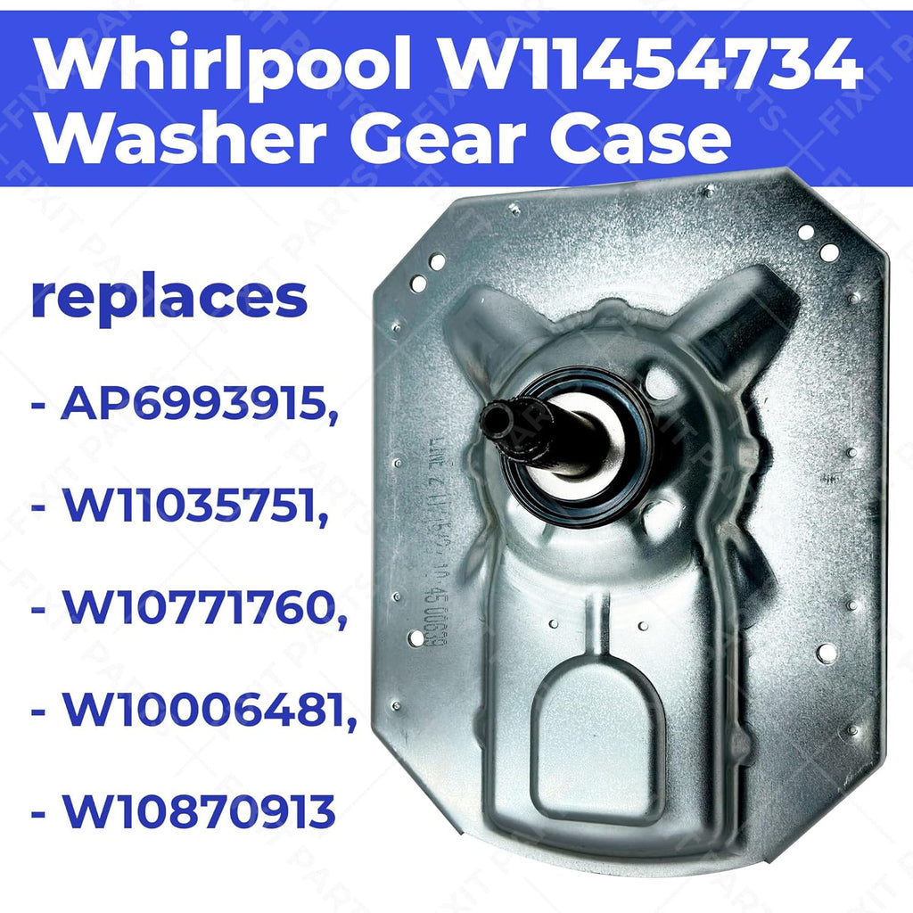 W11454734 Washer Gear Case Replaces AP6993915, W11035751, W10771760, W10006481, W10870913 (Transmission) Works with Maytag Whirlpool Kenmore Crosley, Shaft 4 3/8 in Seal 3.2in and W10721967 Cam Kit