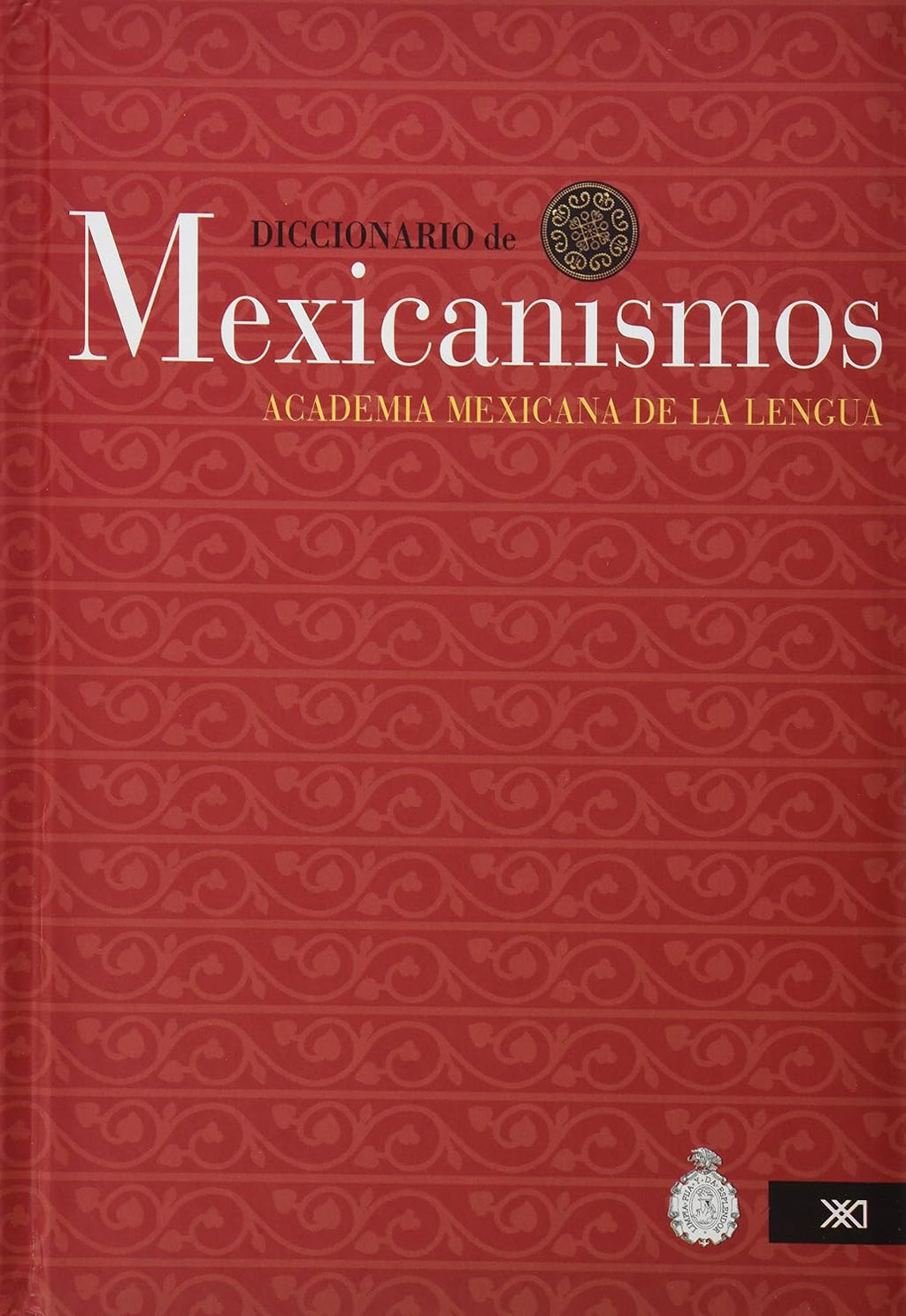 Diccionario de mexicanismos (Spanish Edition)
